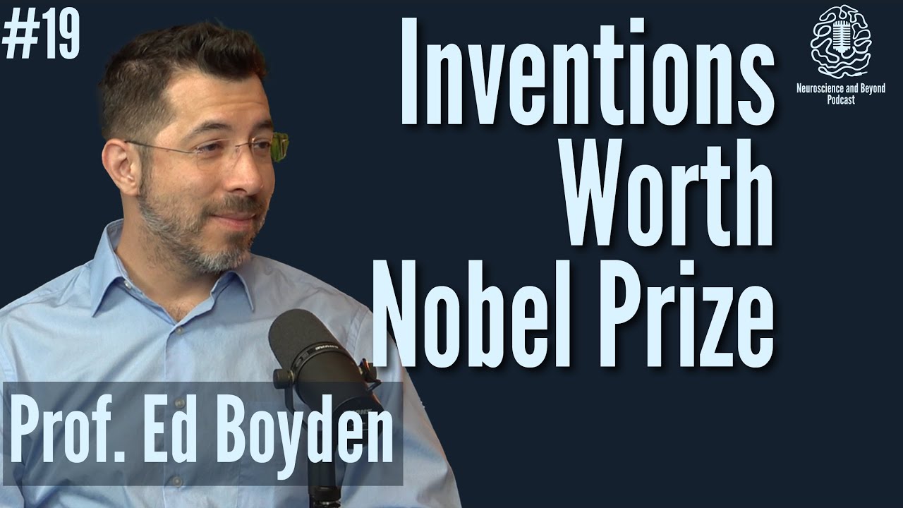 Ed Boyden: How to develop technologies worthy of a Nobel prize | Optogenetics & Expansion Microscopy