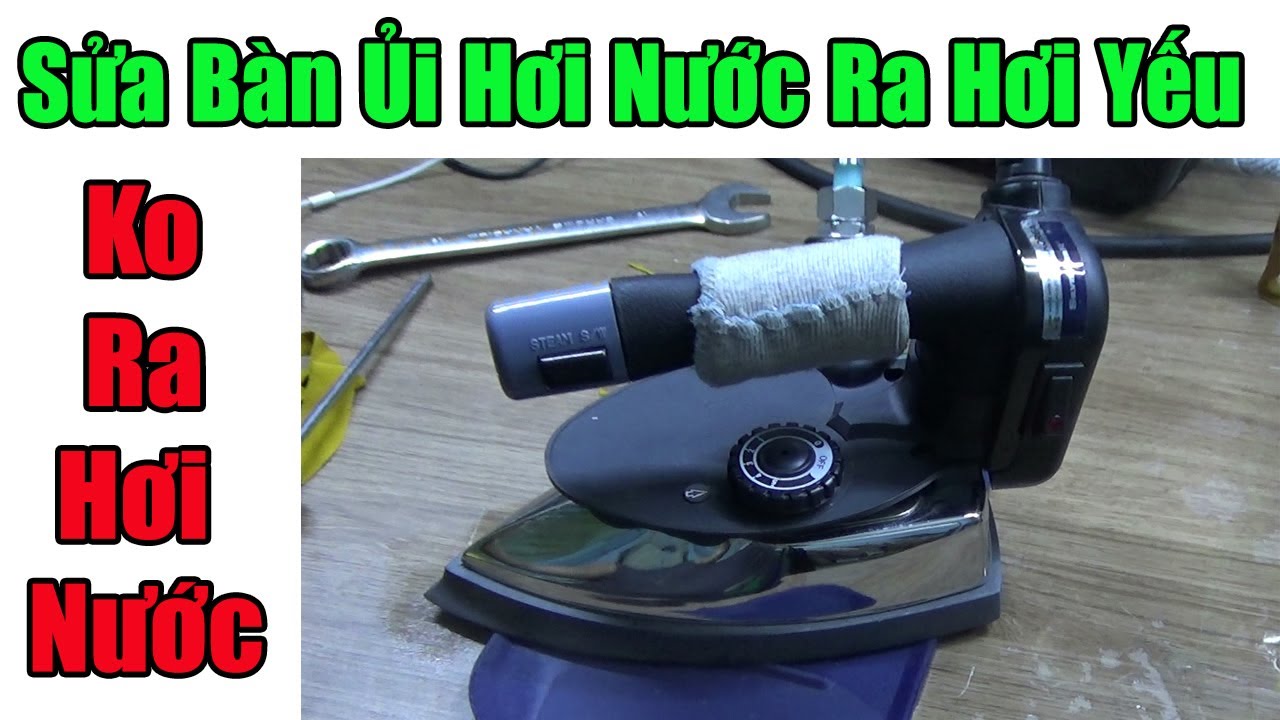 Sửa Bàn Là ( Bàn Ủi ) Hơi Nước Công Nghiệp Ra Hơi Yếu | Bàn Ủi Không Ra Hơi || #nganhmaymac