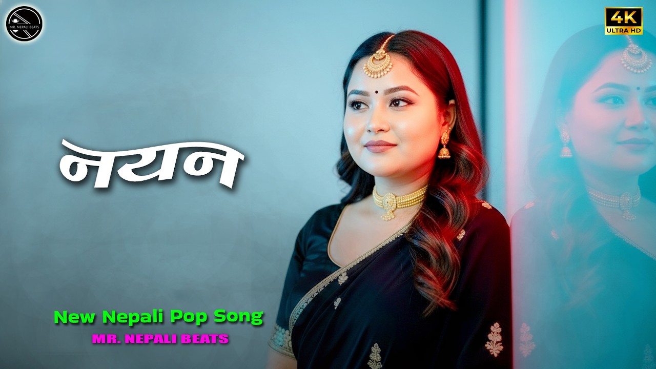 Nayan (नयन) | Romantic Nepali Lok Dohori Pop Song | New Music – Mr Nepali Beats
