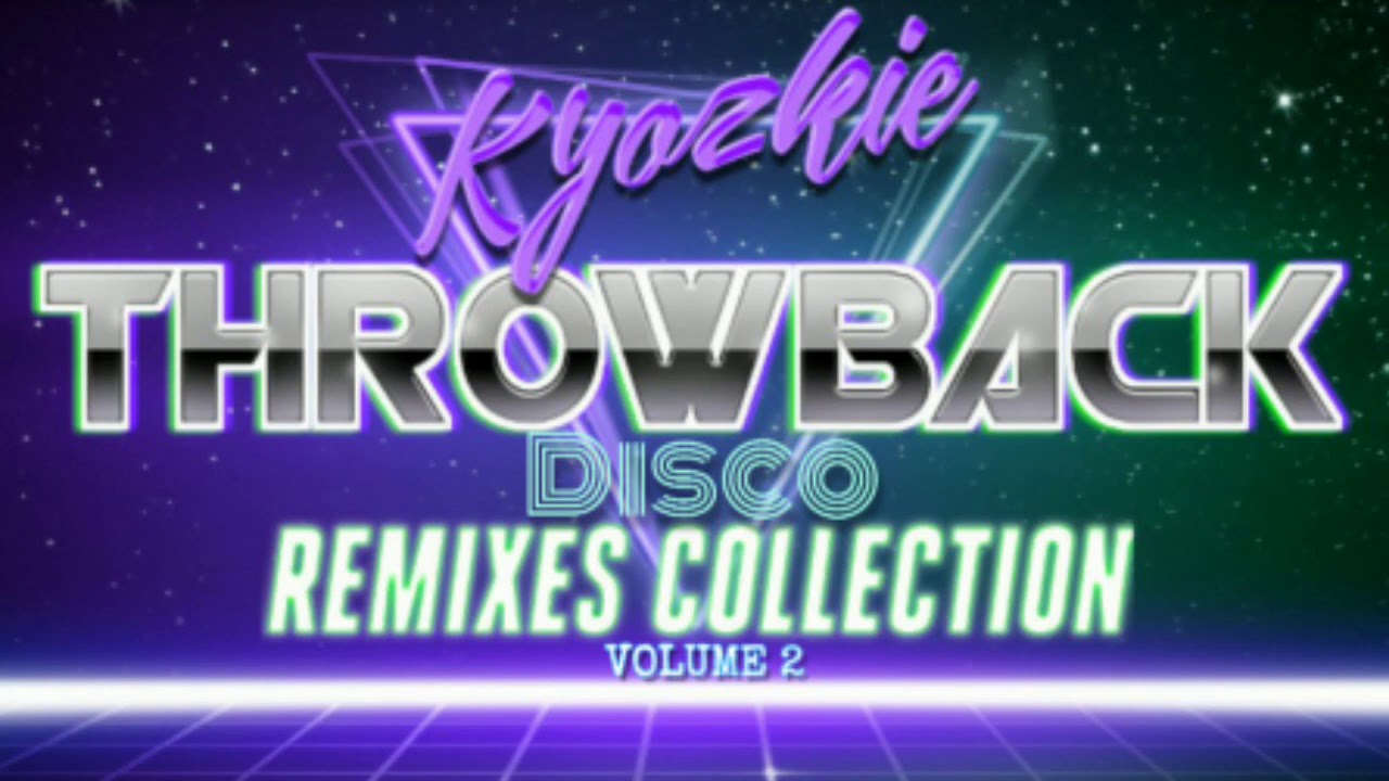 Throwback Disco Megamix Vol. 2 (Techno Remix by Kyozkie)
