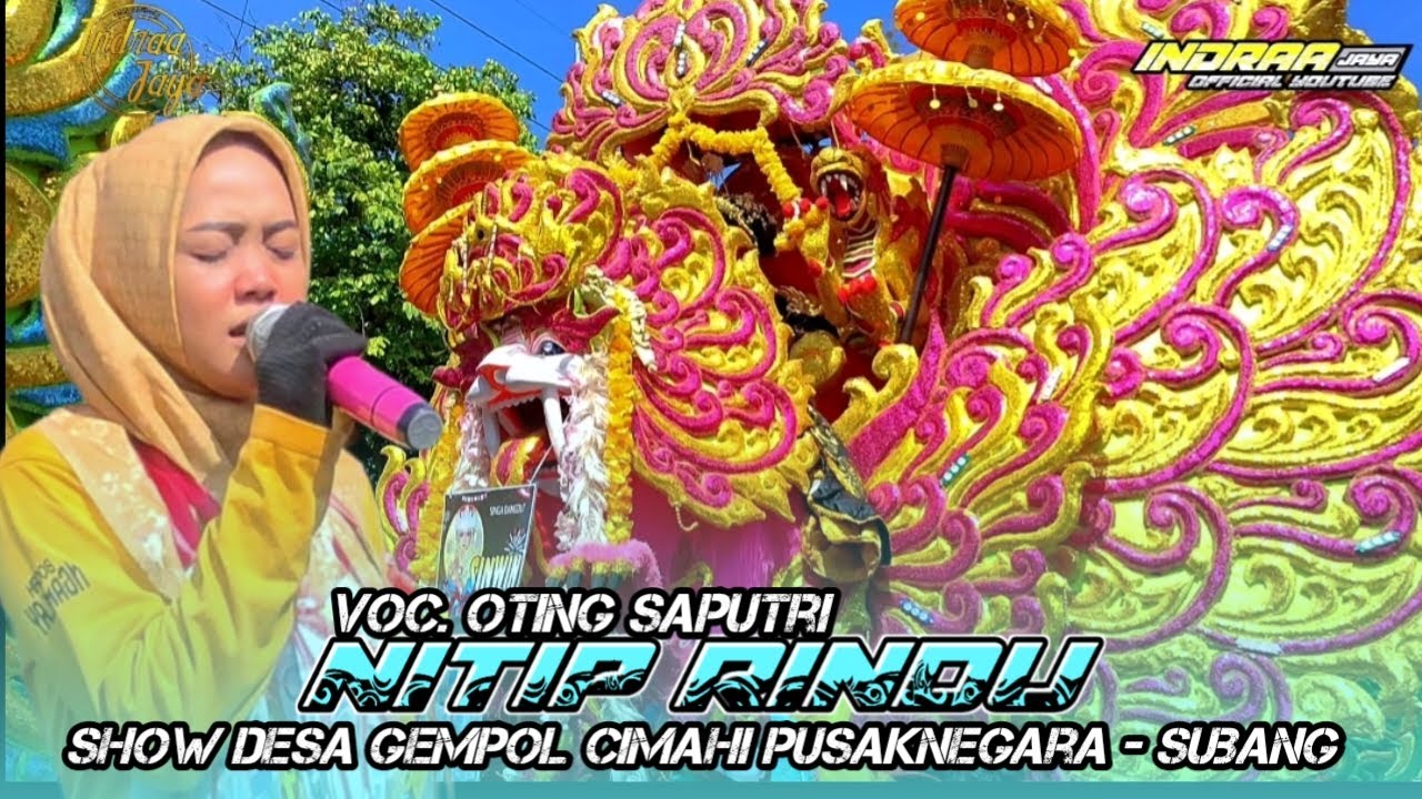 NITIP RINDU - VOC. OTING SAPUTRI || SHOW DESA GEMPOL CIMAHI PUSAKANAGARA - SUBANG