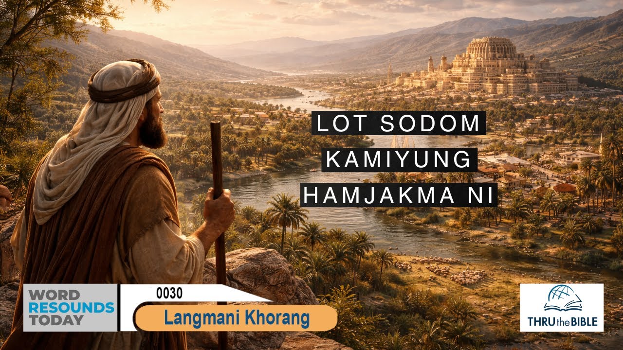 #TTB Genesis 13 : 1 - 18 (0030) Kokborok Bible Study