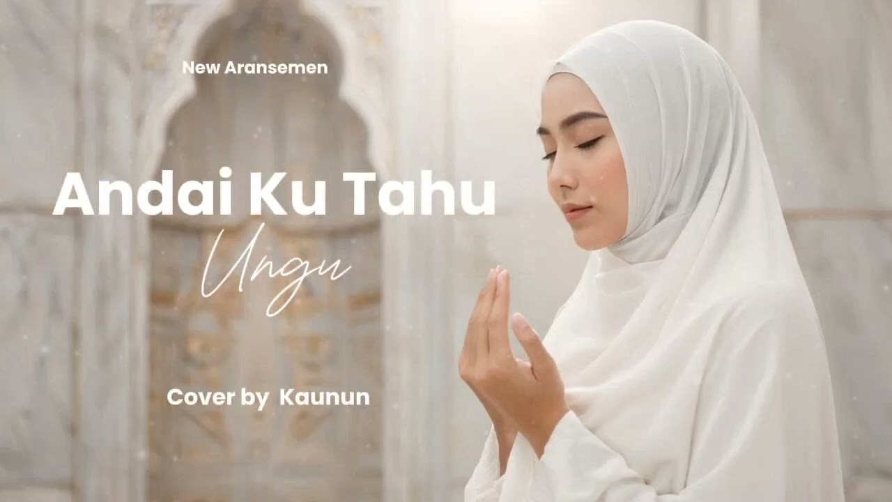 Andai Ku Tahu - Ungu (Cover) | Versi Duet Enak di dengar | Playlist Ramadhan 2026