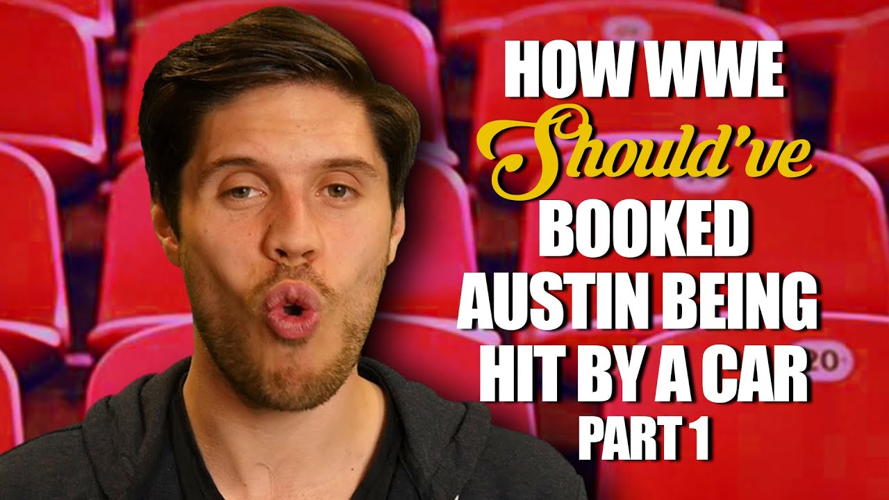 How WWE Should Have Booked Austin Being Hit By A Car - Part 1