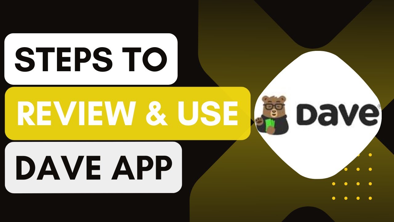 Dave App Review: How Does It Work & Is It Right For You (2024) !