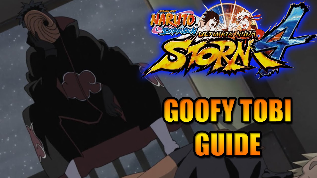 NARUTO STORM 4: GOOFY TOBI CHARACTER GUIDE