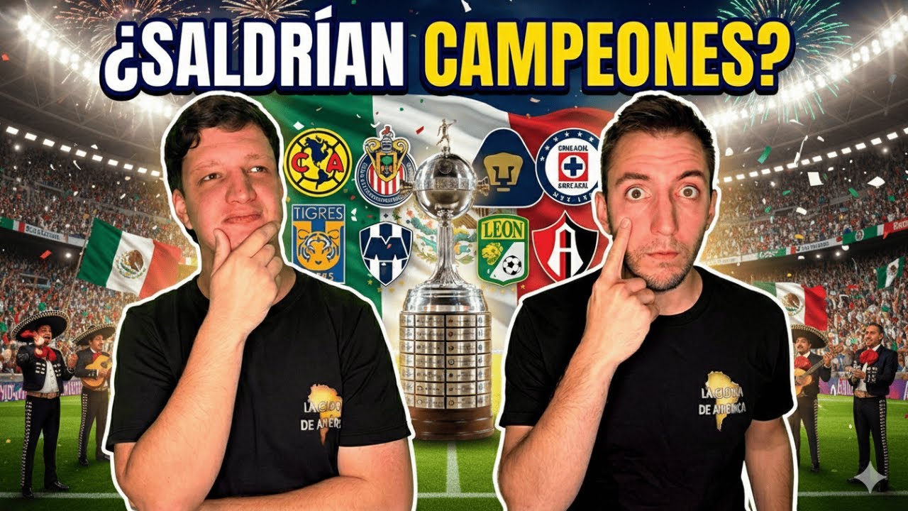 ⚽🇲🇽 ¿QUÉ PASARÍA si los EQUIPOS MEXICANOS VUELVEN a la LIBERTADORES? 🏆⚽