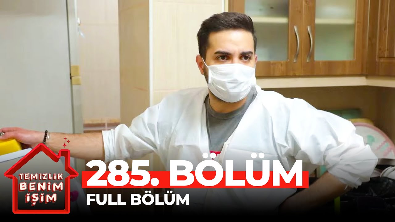 Temizlik Benim İşim 285. Bölüm