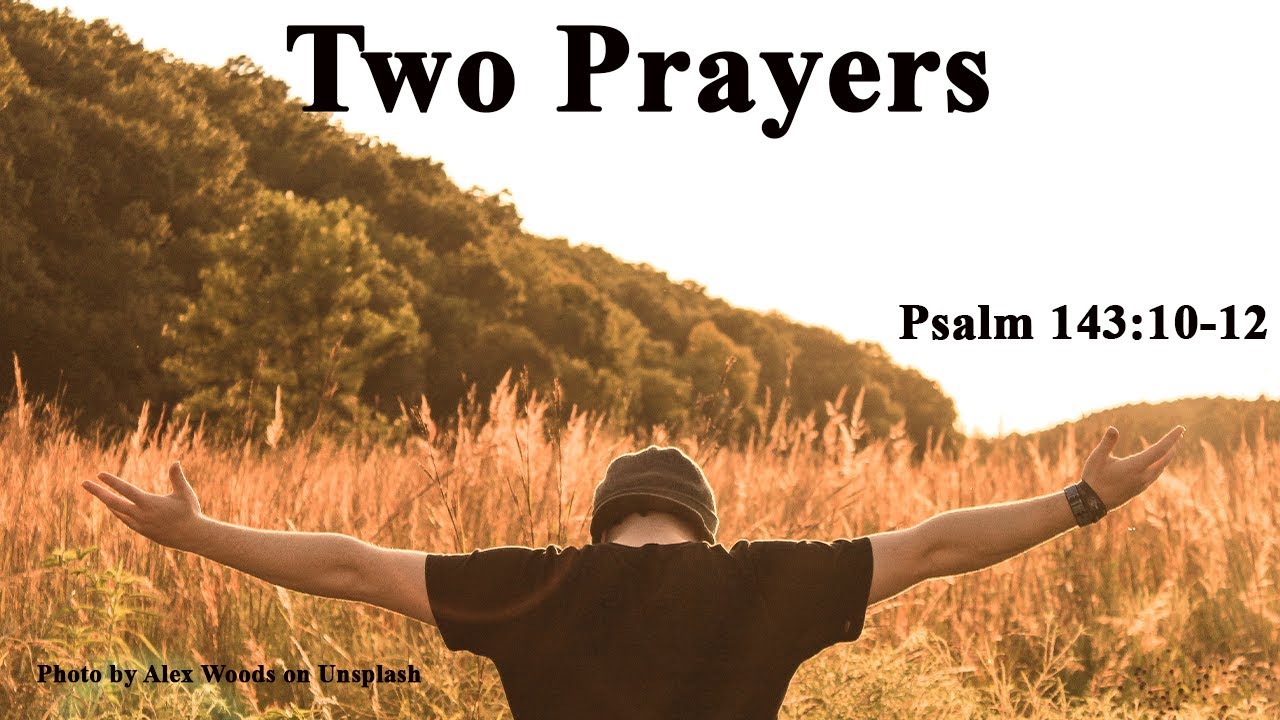 Psalm 143:10-12; November 6, 2020