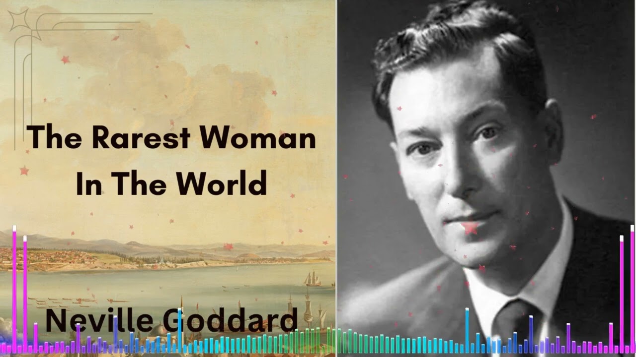 The Rarest Woman In The World | Neville Goddard