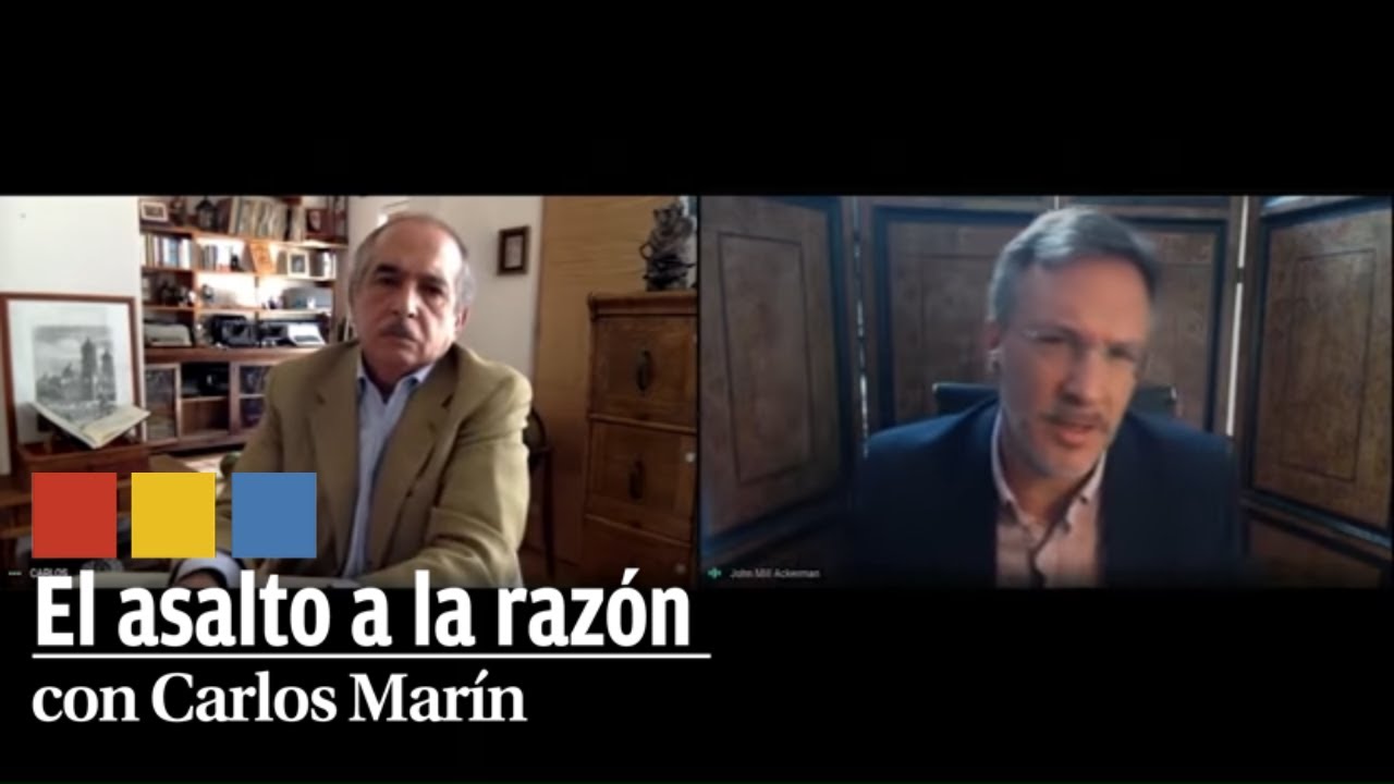 Periodismo obradurista, John M. Ackerman Parte IV | El asalto a la razón