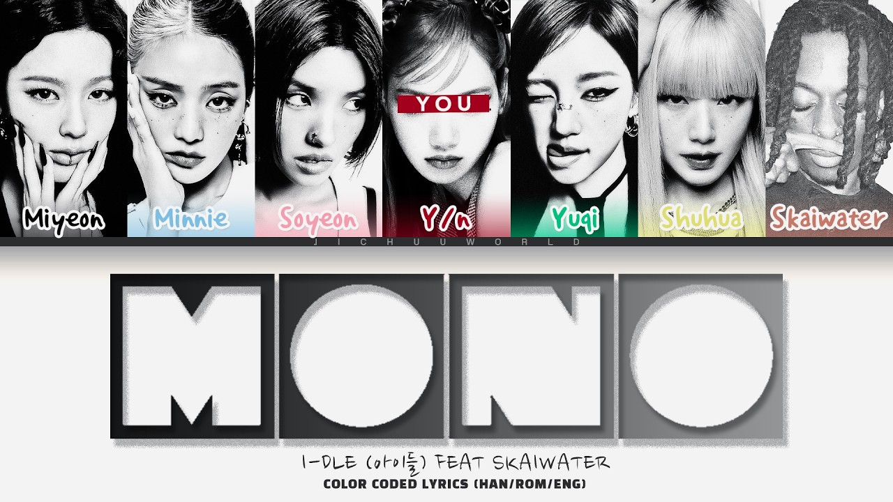 [Karaoke] I-DLE (아이들) “Mono (Feat. skaiwater)” + You ~6 members~ (Color Coded Lyrics Han/Rom/Eng)