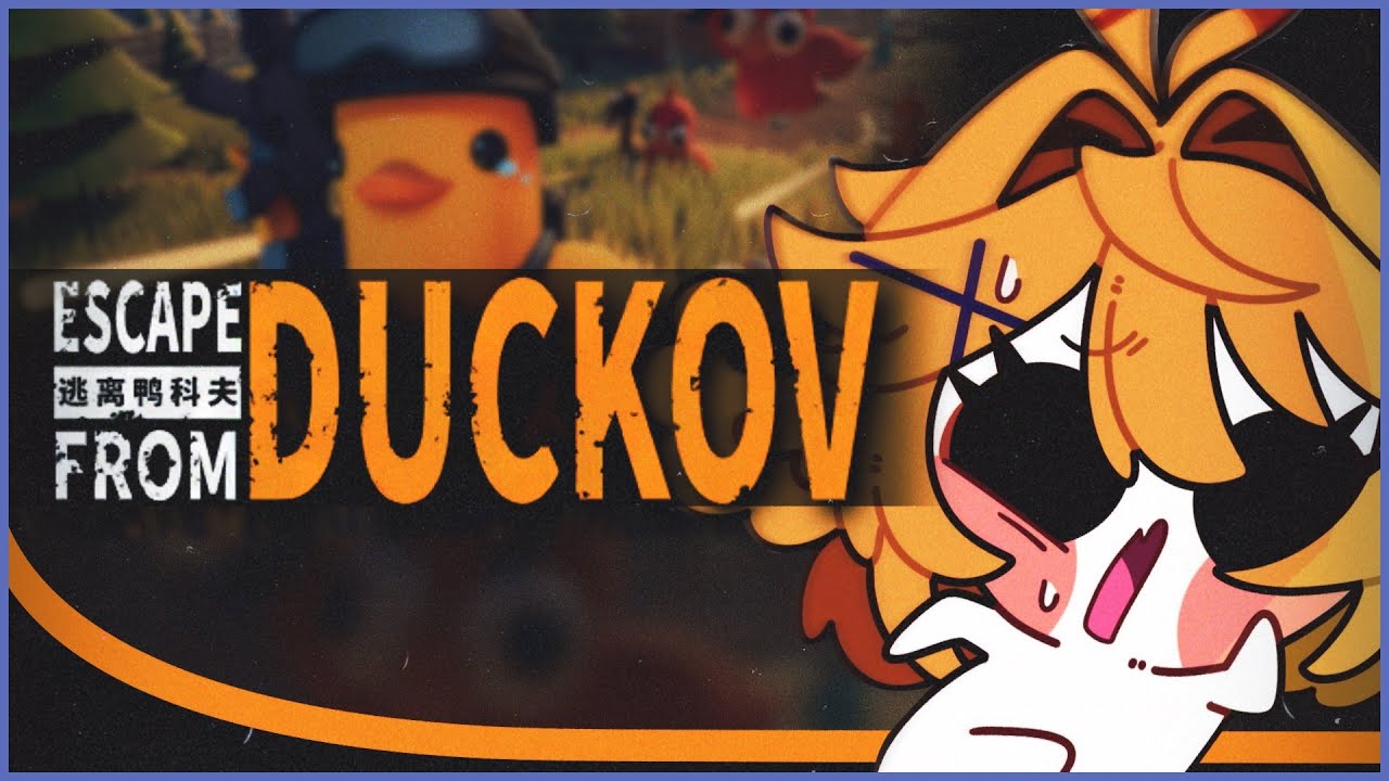 【ESCAPE FROM DUCKOV】better tarkov【Dokibird】