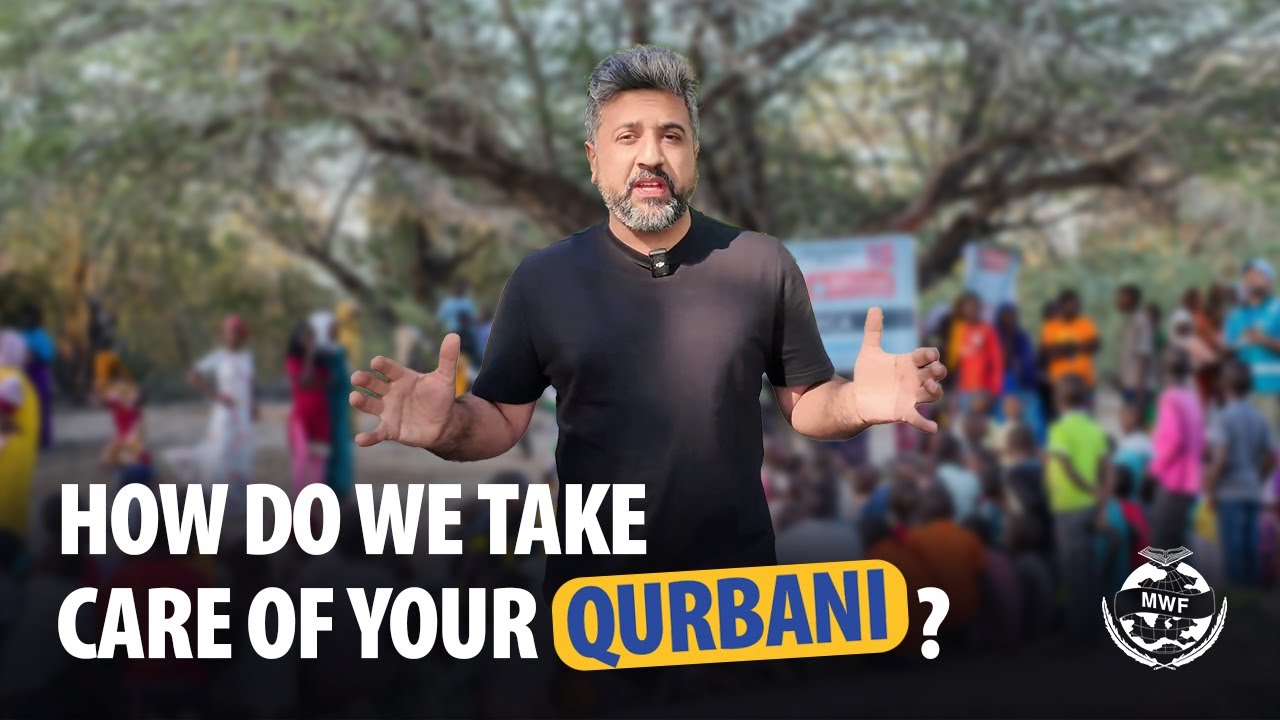 Why should you give your Qurbani to MWF?
