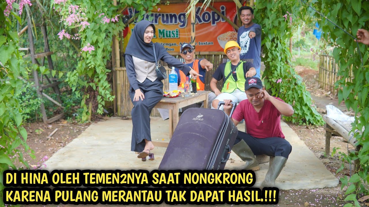 DIHINA OLEH TEMAN2NYA SAAT NONGKRONG, KARENA PULANG MERANTAU TAK DAPAT HASIL !! FILM INSPIRASI