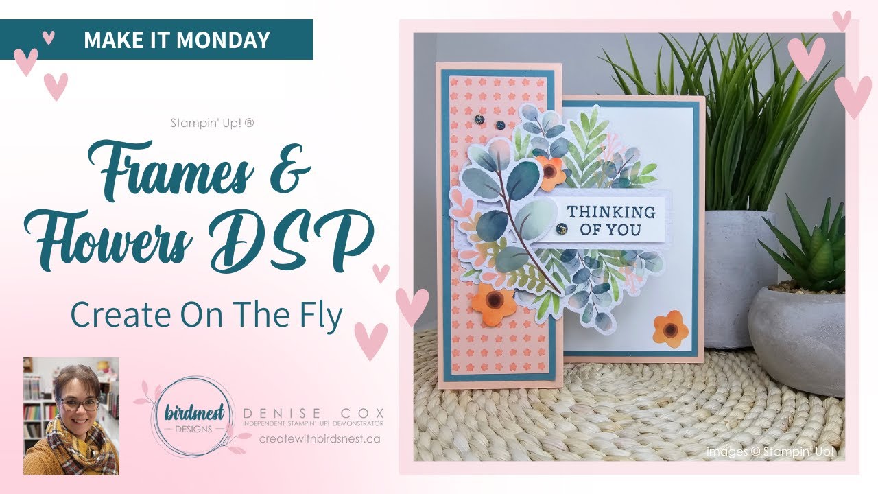 Crafting On The Fly with Frames & Flowers DSP