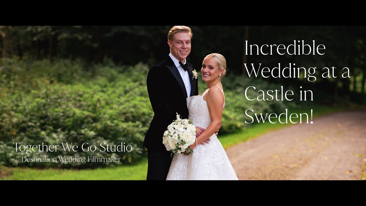 Incredible Wedding Filmed at a Castle in Sweden! | Together We Go Studio | Destination Wedding Films