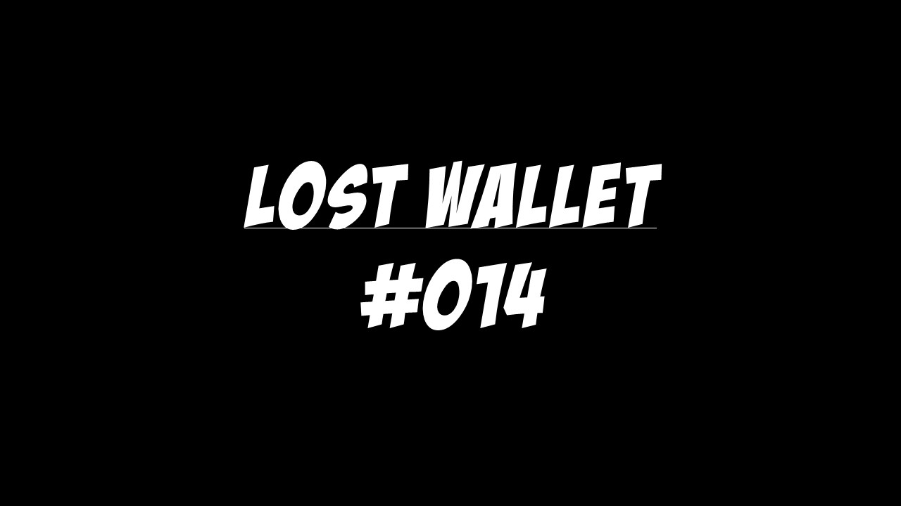 #014 Lost Wallet