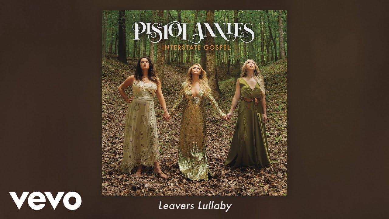 Pistol Annies - Leavers Lullaby (Official Audio)
