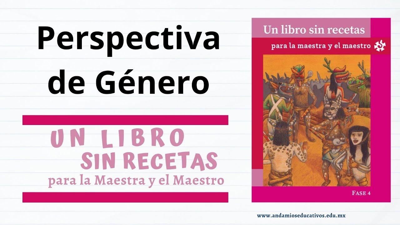 Un libro sin recetas | Fase 4  | Perspectiva de género | COMPLETO