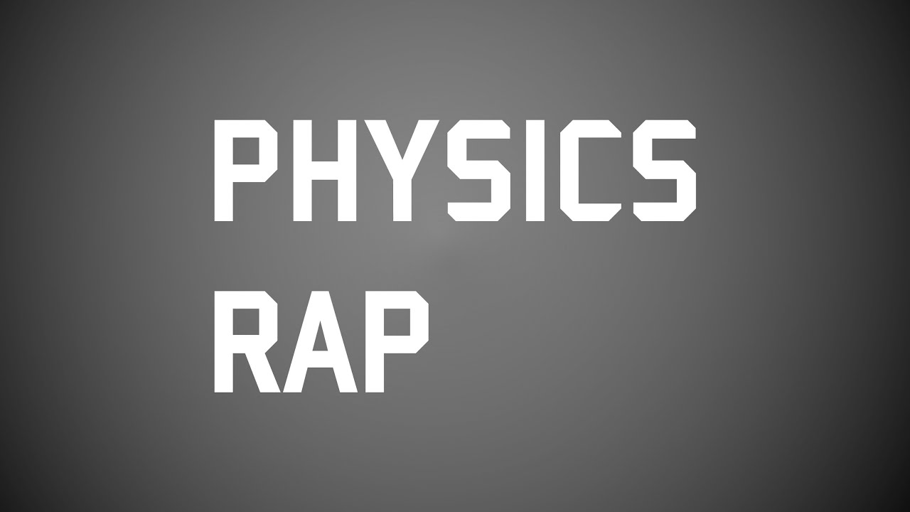AP Physics Rap [1080p]