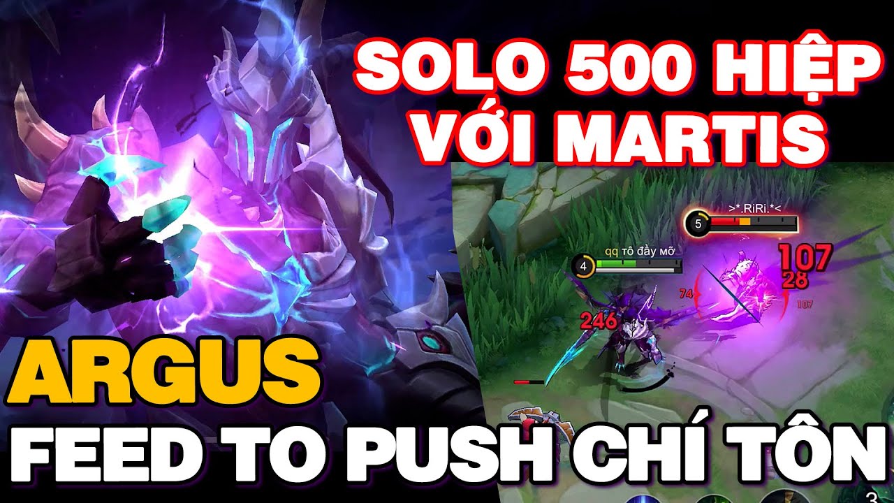 MLBB | ARGUS SOLO 500 HIỆP VỚI MARTIS! LỐI CHƠI FEED TO PUSH CỰC KH&Oacute; CHỊU RANK CH&Iacute; T&Ocirc;N? | Tốp Mỡ