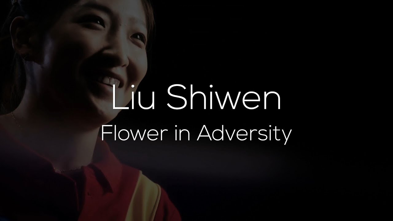 Liu Shiwen (刘诗雯) | Flower in Adversity