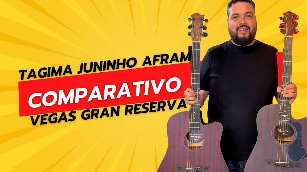 🎸 Comparativo Tagima Gran Reserva | Juninho Afram vs Vegas