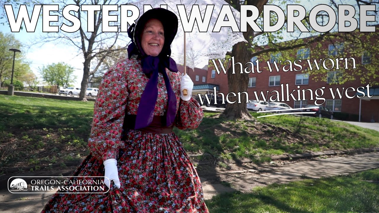 Western Women's Wardrobe: What Was Worn When Walking West