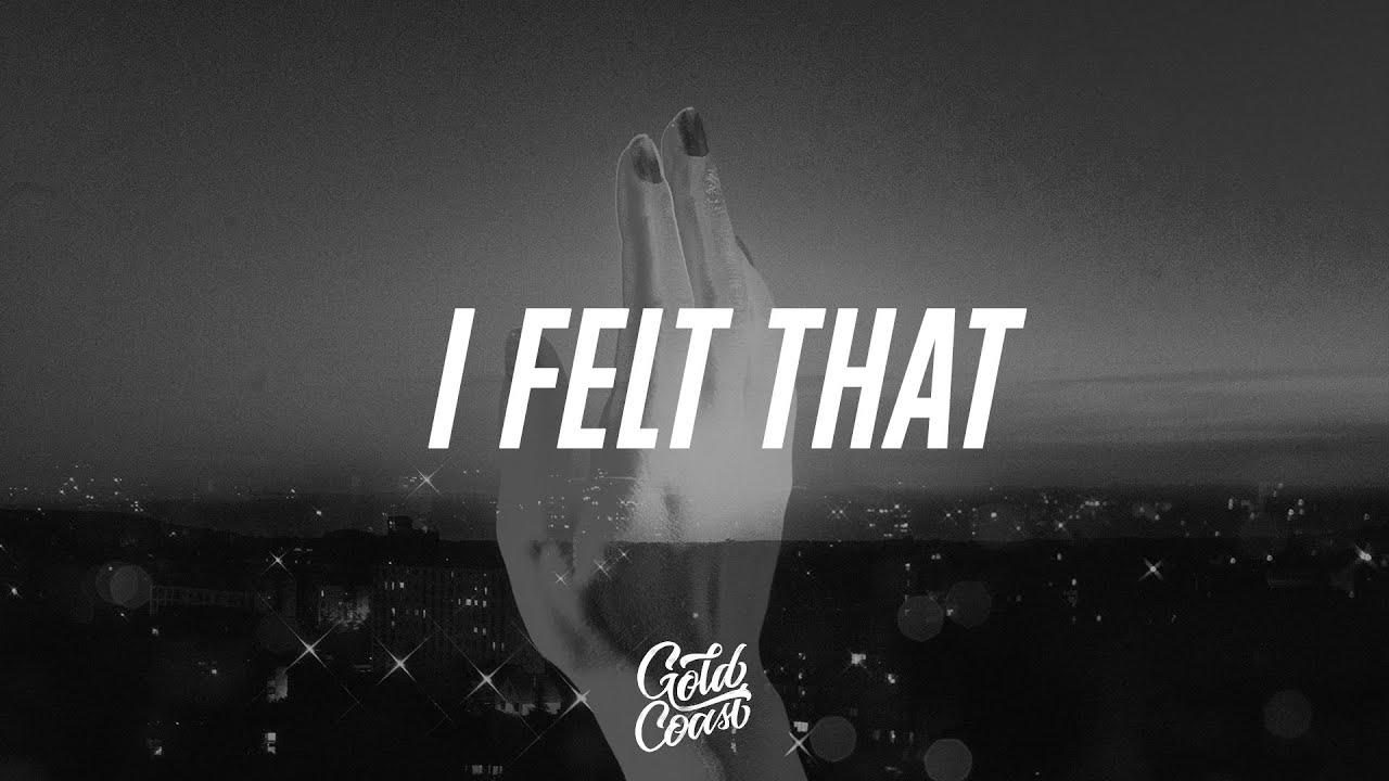 Blackbear - I Felt That (Lyrics)