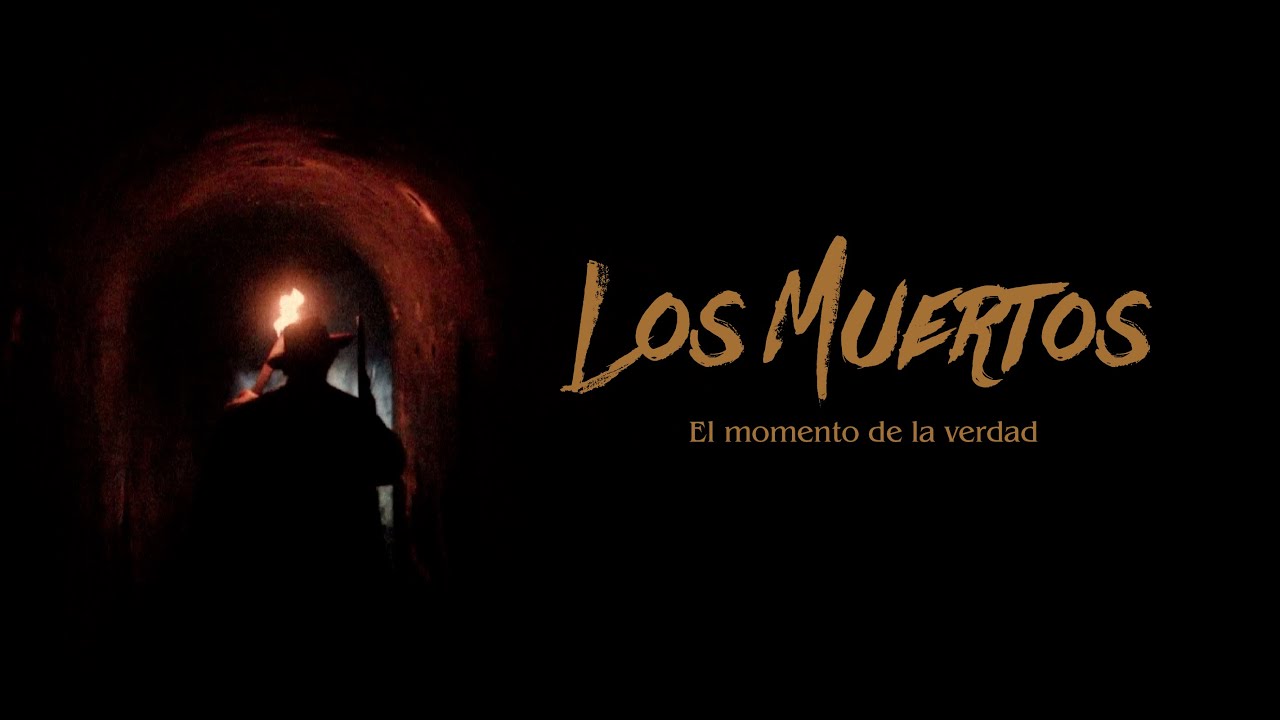 Los Muertos -  El Momento de la  Verdad