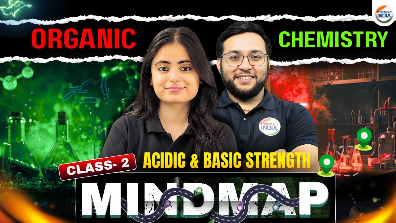 Class  - 2 | Acidic & Basic Strength | Organic Chemistry | Mind Map #organicchemistry #pharmacyindia