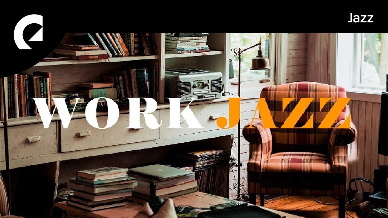 Work Jazz - 2 Hours of Relaxing Jazz for Study and Work 🎷 (Royalty Free Jazz)