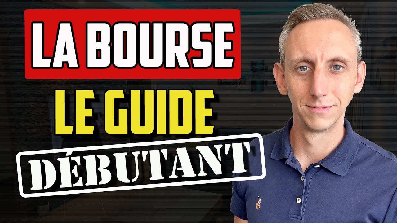 Comment INVESTIR en BOURSE ? Le GUIDE pour D&Eacute;BUTANT (2022)