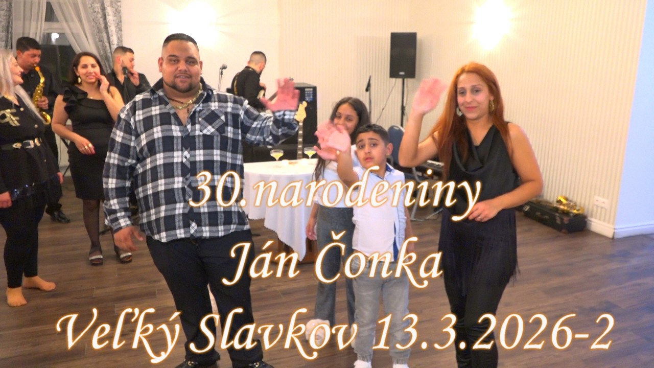 30.narodeniny,Ján Čonka,Veľký Slavkov 13.3.2026-2