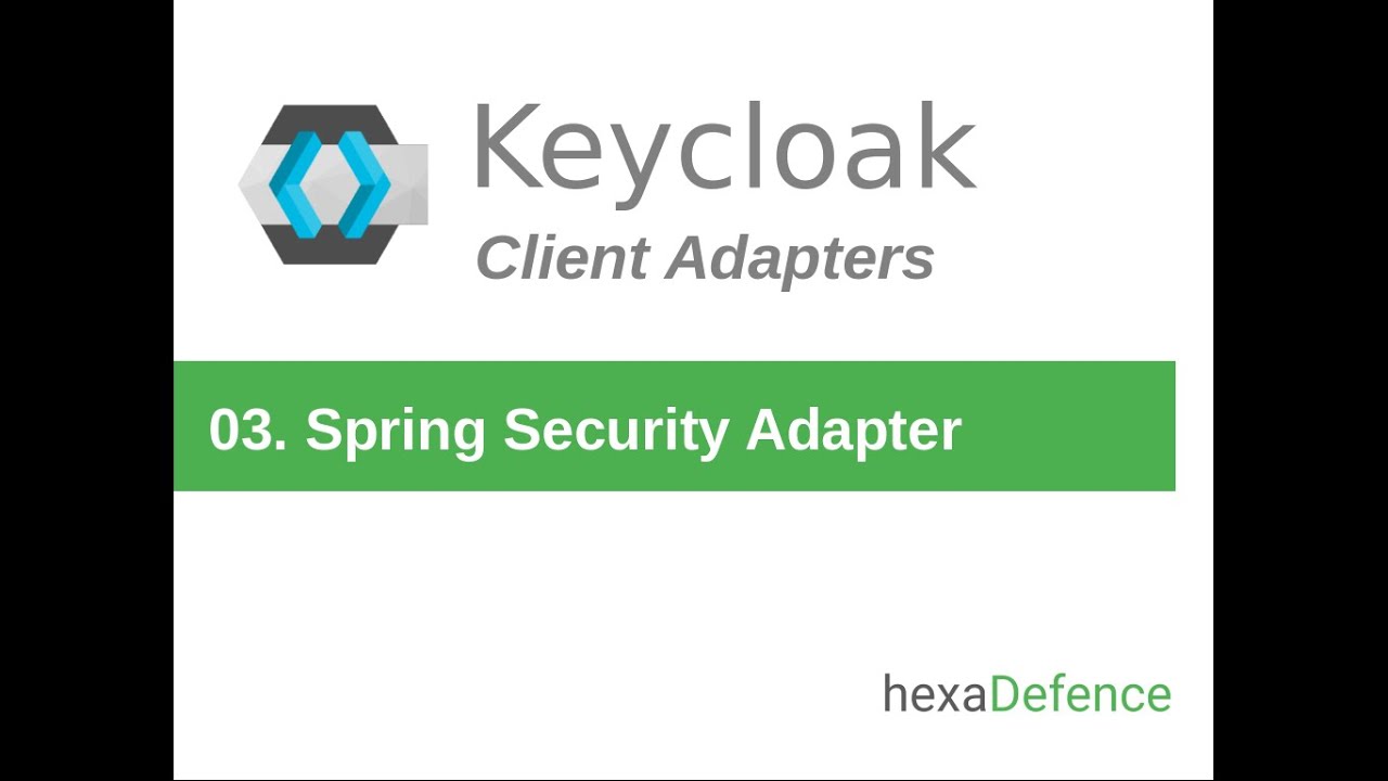 Keycloak Client Adapters #03 - Spring Security Adapter