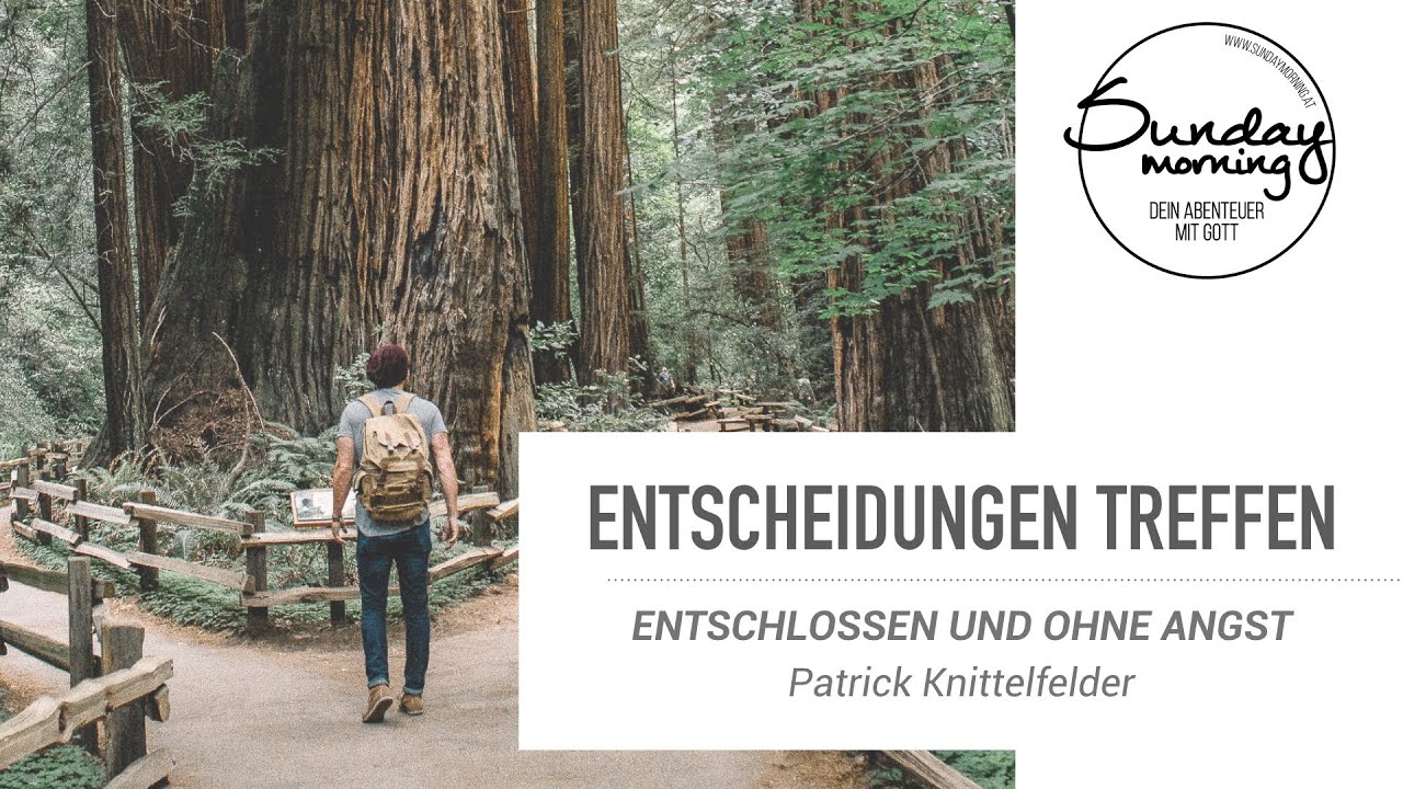 Entscheidungen Treffen - Entschlossen und ohne Angst - Sunday Morning #105