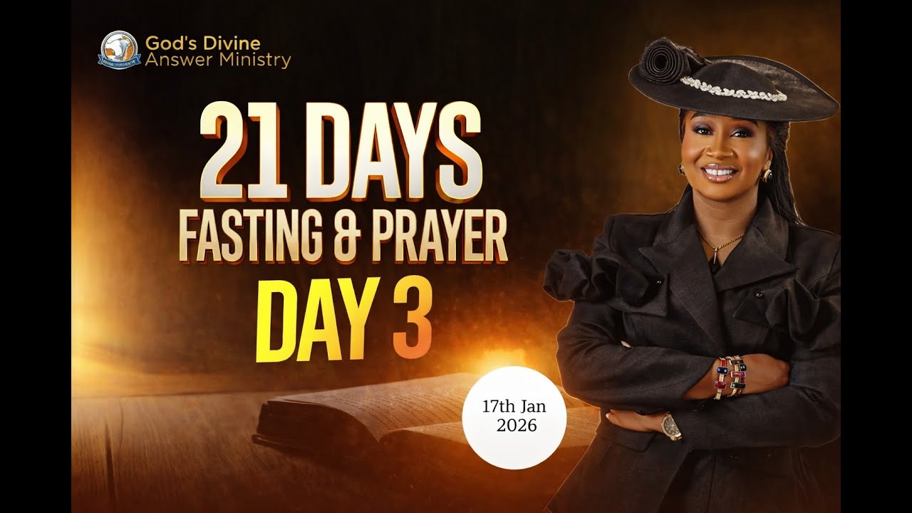 DAY 3 OF 21 DAYS FASTING & PRAYER WITH PROPHETESS NKEIRU IHEZUO / 17th JENUARY 2026