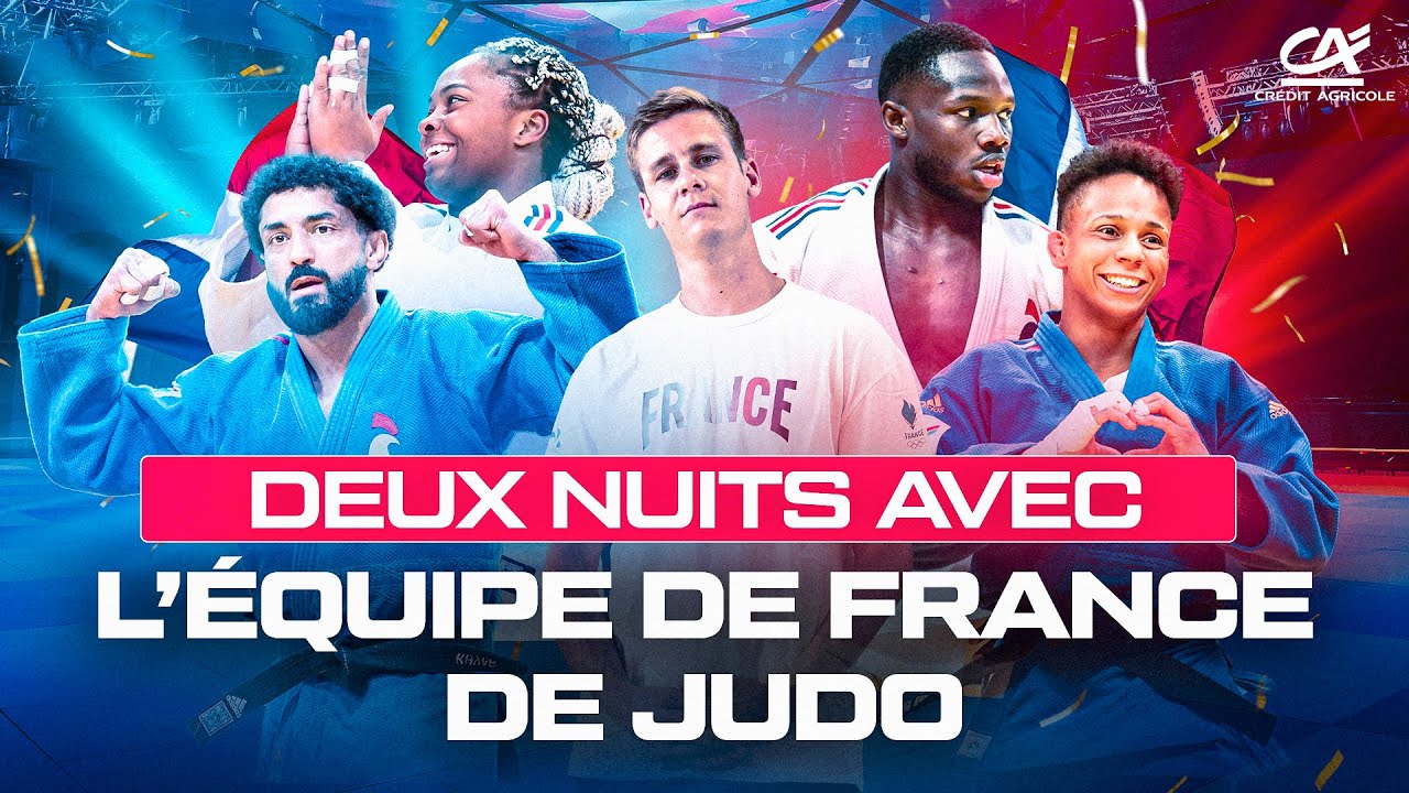 DEUX NUITS AVEC L'ÉQUIPE DE FRANCE DE JUDO !!