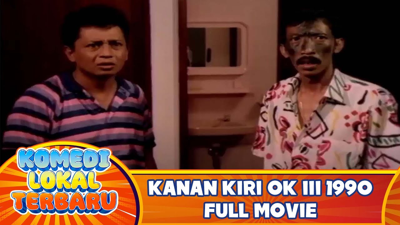 KANAN KIRI OK III 1990 FULL MOVIE HD