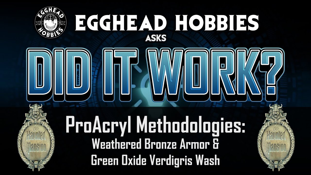 Did It Work ? Episode 1 - Weathered Bronze & Verdigris Methodologies