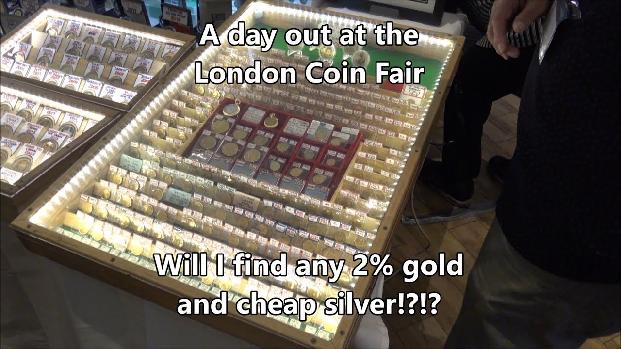 Searching for 2% Gold & Cheap Silver at the London Coin Fair June 2018!
