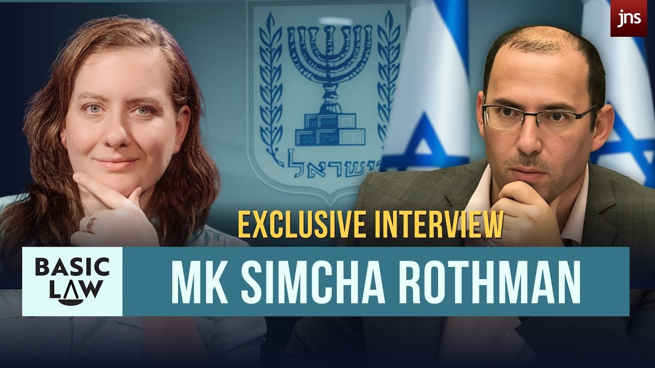 MK Simcha Rothman reflecting on Israel's constitutional crisis | Basic Law