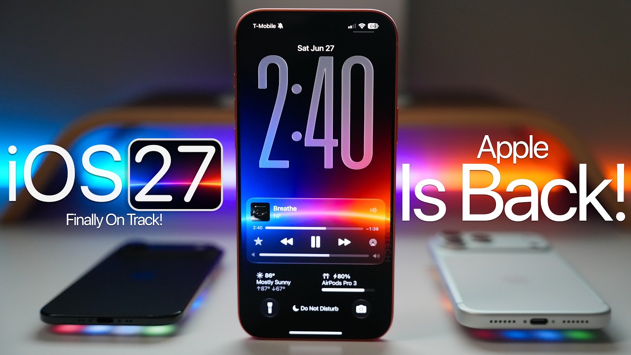 iOS 27 - Apple Is Back!