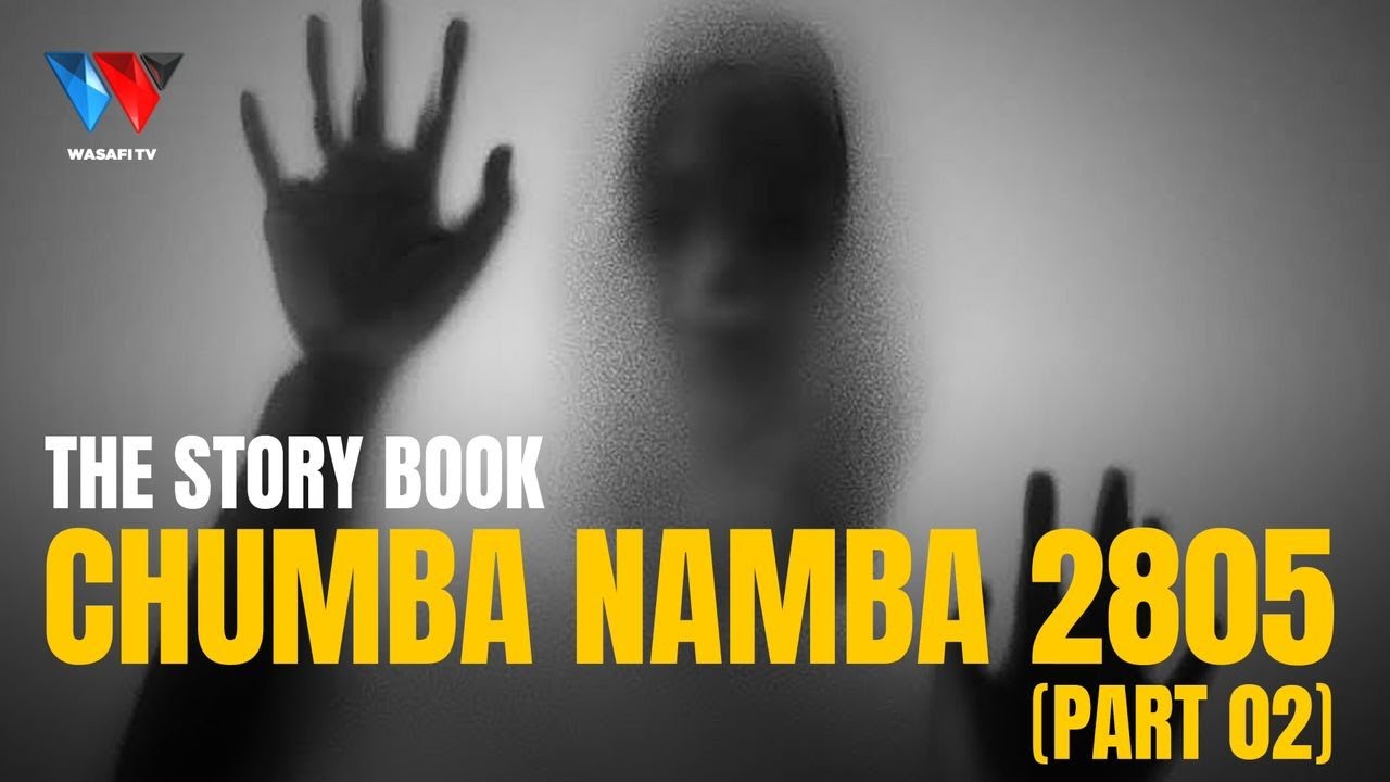 The Story Book : CHUMBA NAMBA 2805 &lsquo;Kisa Cha Utata wa Kifo Cha Jennifer Fairgate&rsquo; (Part 02)