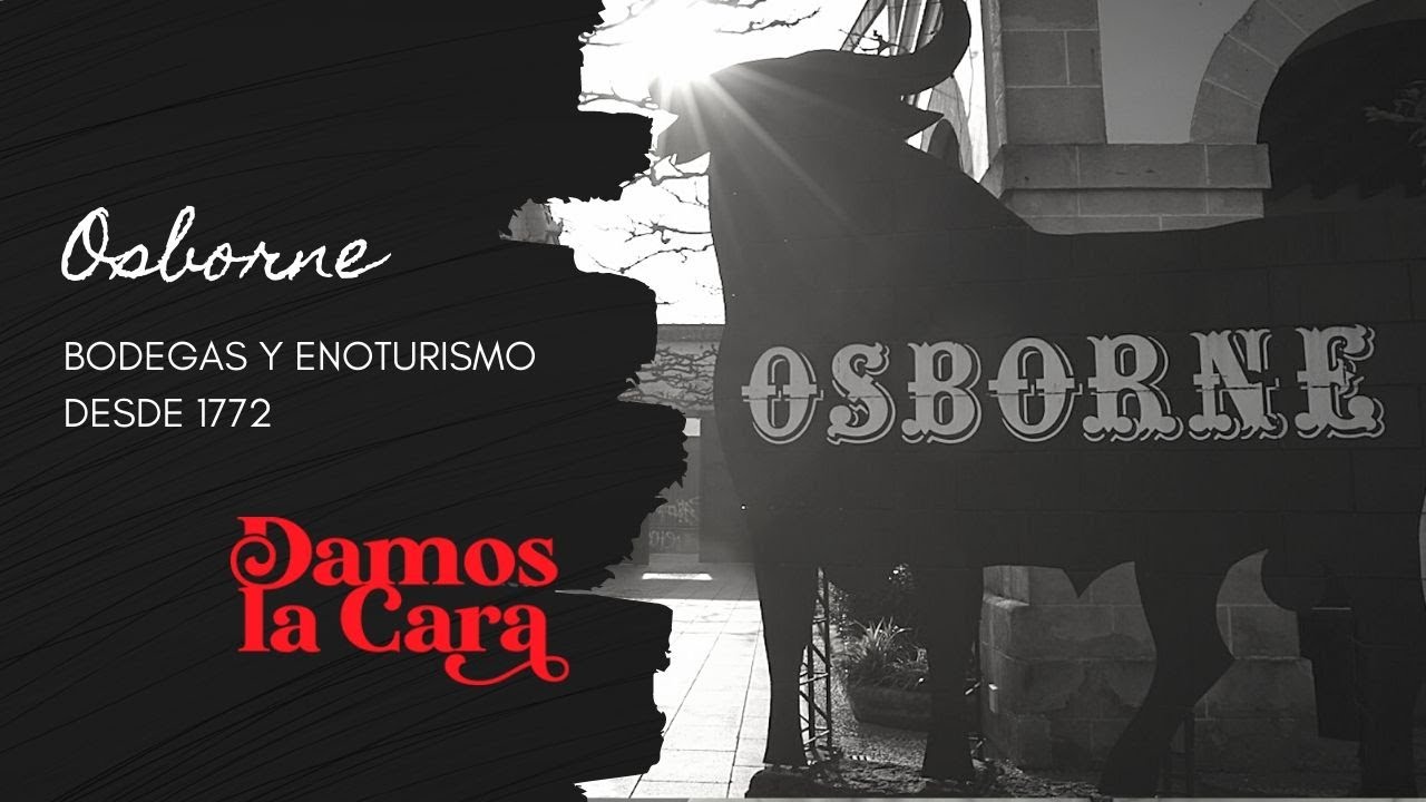 Osborne - Empresa Familiar | DAMOS LA CARA