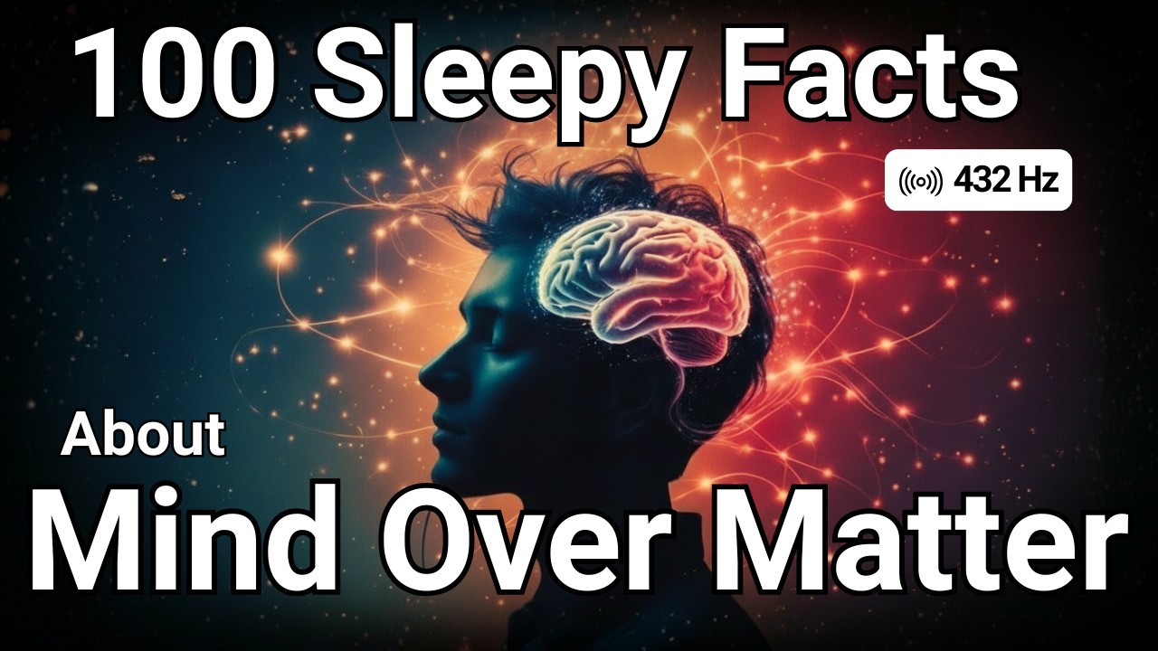 Mind Over Matter—100 Psychology Facts To Fall Asleep To | No Adverts