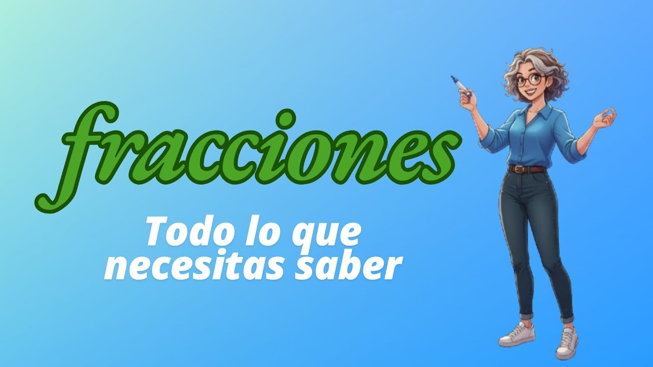 Todo sobre fracciones