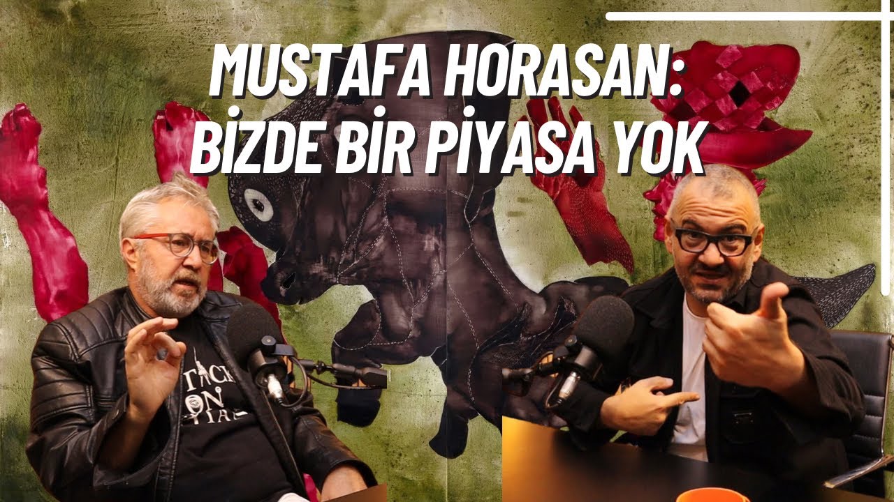 45. Bölüm - MUSTAFA HORASAN: BİZDE BİR PİYASA YOK!