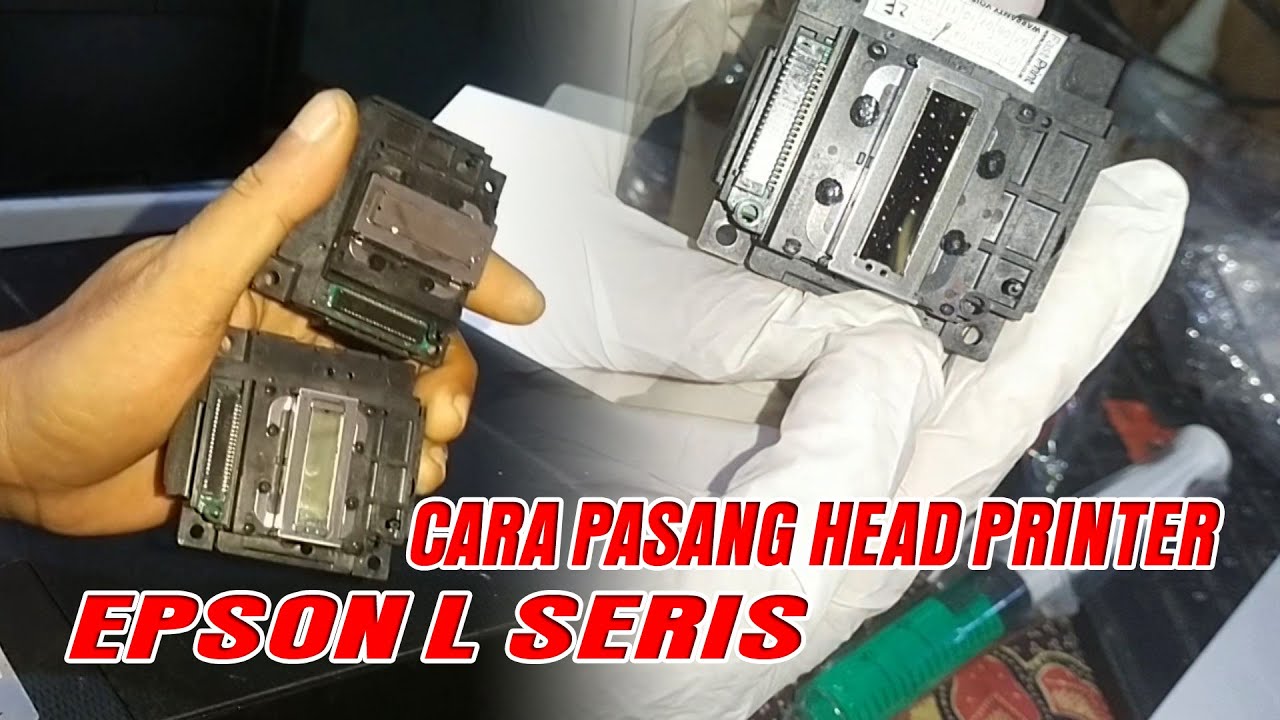 CARA MENGGANTI HEAD PRINTER EPSON L SERIS 2024